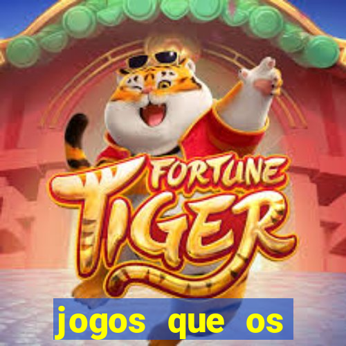 jogos que os famosos jogam para ganhar dinheiro